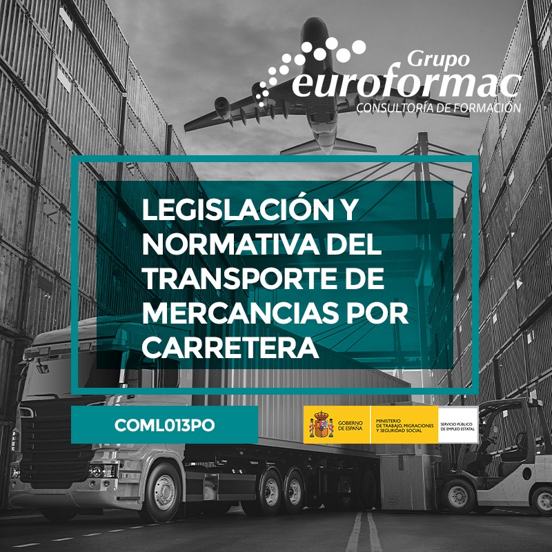 LEGISLACIÓN Y NORMATIVA DEL TRANSPORTE DE MERCANCÍAS POR CARRETERA