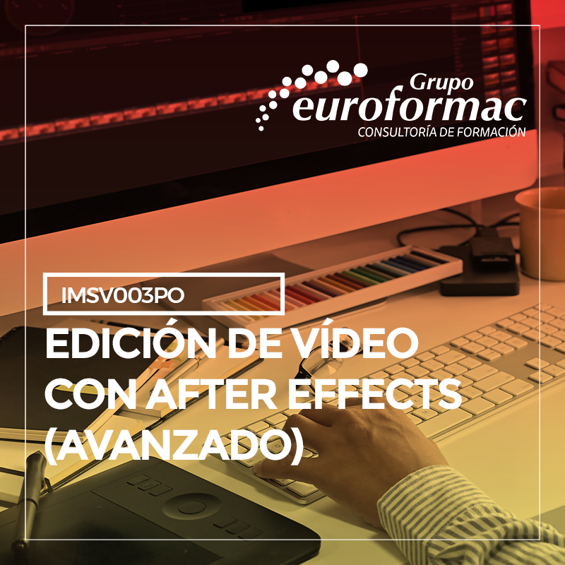 EDICIÓN DE VIDEO CON AFTER EFFECTS (AVANZADO)