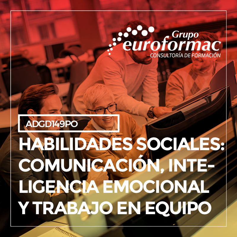 HABILIDADES SOCIALES: COMUNICACIÓN, INTELIGENCIA EMOCIONAL Y TRABAJO EN EQUIPO