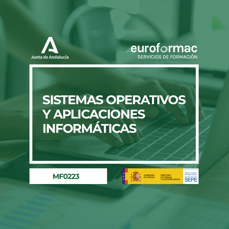 SISTEMAS OPERATIVOS Y APLICACIONES INFORMÁTICAS (MF0223_3)