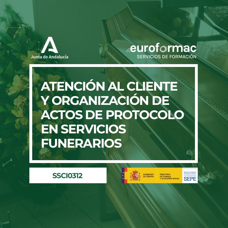 SSCI0312 - ATENCIÓN AL CLIENTE Y ORGANIZACIÓN DE ACTOS DE PROTOCOLO EN SERVICIOS FUNERARIOS