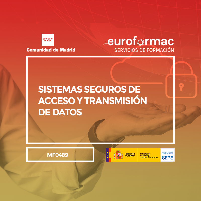 SISTEMAS SEGUROS DE ACCESO Y TRANSMISIÓN DE DATOS (MF0489_3)