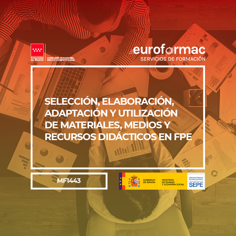 SELECCIÓN, ELABORACIÓN, ADAPTACIÓN Y UTILIZACIÓN DE MATERIALES, MEDIOS Y RECURSOS DIDÁCTICOS EN FPE (MF1443_3)