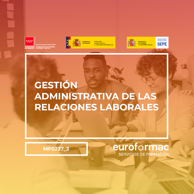 GESTIÓN ADMINISTRATIVA DE LAS RELACIONES LABORALES (MF0237_3)