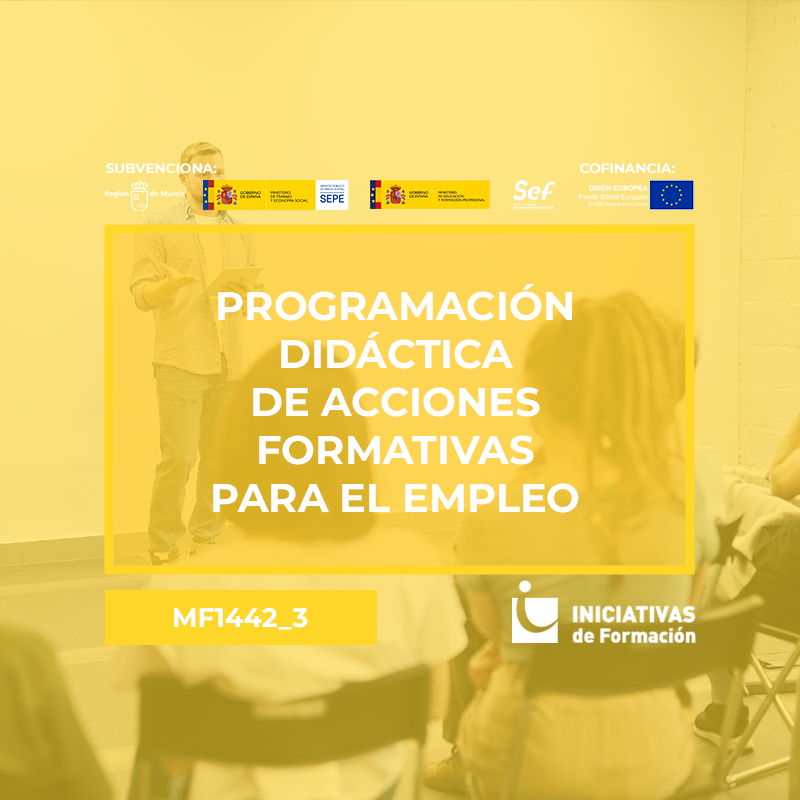 PROGRAMACIÓN DIDÁCTICA DE ACCIONES FORMATIVAS PARA EL EMPLEO (MF1442_3) PROGRAMACIÓN DIDÁCTICA DE ACCIONES FORMATIVAS PARA EL EMPLEO (MF1442_3)