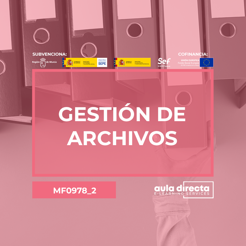 GESTIÓN DE ARCHIVOS (MF0978_2) GESTIÓN DE ARCHIVOS (MF0978_2)