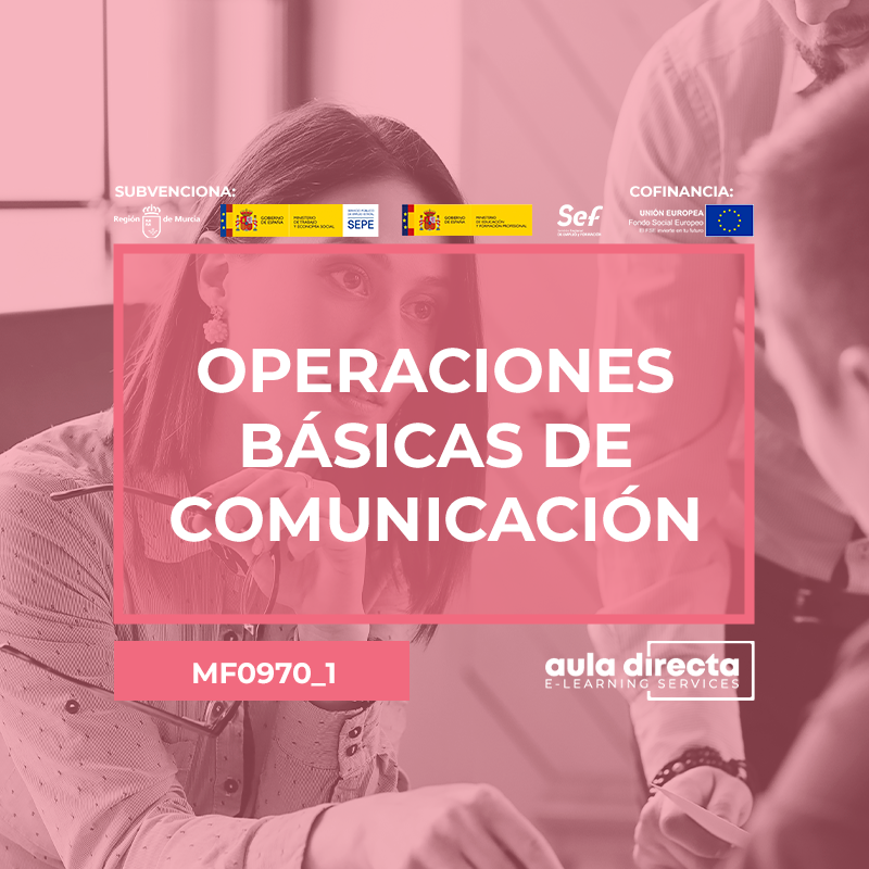 OPERACIONES BÁSICAS DE COMUNICACIÓN (MF0970_1) OPERACIONES BÁSICAS DE COMUNICACIÓN (MF0970_1)