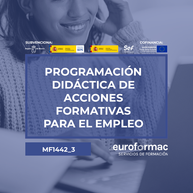 PROGRAMACIÓN DIDÁCTICA DE ACCIONES FORMATIVAS PARA EL EMPLEO (MF1442_3) PROGRAMACIÓN DIDÁCTICA DE ACCIONES FORMATIVAS PARA EL EMPLEO (MF1442_3)